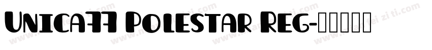 Unica77 Polestar Reg字体转换